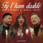 Ard, Mirdon & Loreta Zeqiri - Ty T'kam Dashtë