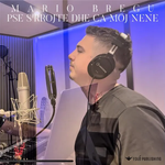 Mario Bregu - Pse S'rrojte Dhe Ca Moj Nënë