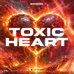 Edison - Toxic Heart