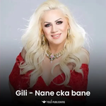 Gili - Nanë C'ka Bane