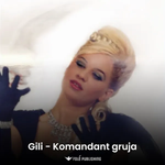 Gili - Komandant Gruja