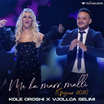 Kolë Oroshi & Vjollca Selimi - Me Ka Marr Malli
