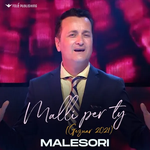 Malësori - Malli Për Ty