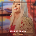Mihrije Braha - Gabova
