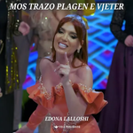 Edona Llalloshi - Mos Trazo Plagen E Vjeter