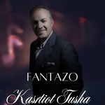 Kastriot Tusha - Fantazo