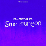 B-Genius - S'me Mungon