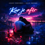 Kur Je Afër Jozef Pervorfi & Kole Oroshi