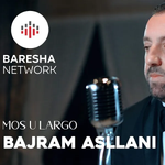 Mos U Largo Bajram Asllani