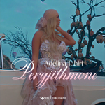 Adelina Tahiri - Përgjithmonë