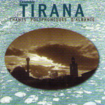 Chants Polyphoniques d'Albanie (1998) - Ensemble Tirana