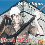 Musë Tahiri - Rizah Bllaca