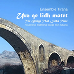 Ura Që Lidh Motet (2014) - Ensemble Tirana
