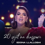 Edona Llalloshi - 20 Vjet Në Diasporë