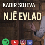 Kadir Sojeva - Një Evlad