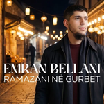 Emran Bellani - Ramazani Në Gurbet