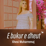 Xhesi Muharremaj - E Bukur E Dheut music video