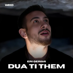 Eri Qerimi - Dua Ti Them