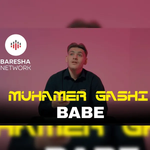 Muhamer Gashi - Babë music video