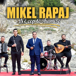 Mikel Rapaj - Në Cep Të Shamisë