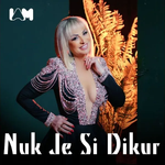 Flora Gashi - Nuk Je Si Dikur