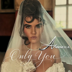 Annella - Only You music video