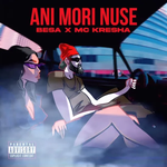 Ani Mori Nuse Besa ft. Mc Kresha