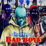 Dinastia 18 - Bad Boys