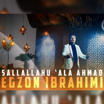 Egzon Ibrahimi - Sallallahu Ala Ahmad