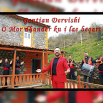 Gentian Dervishi - O Mor Dhandër Ku I Lae Beqart music video