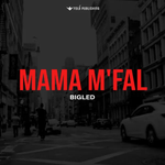 Bigled - Mama M'fal