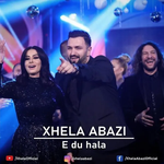 Xhela - E Du Hala