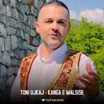 Toni Ujkaj - Kanga E Malsisë