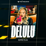 Gresa - Delulu