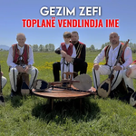 Gëzim Zefi - Toplanë, Vendlindja Ime music video