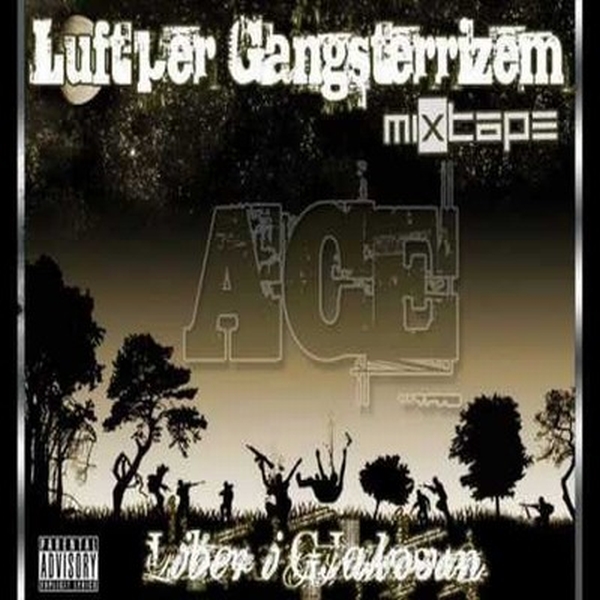 Ace - Luft Per Gangsterrizem (2008)