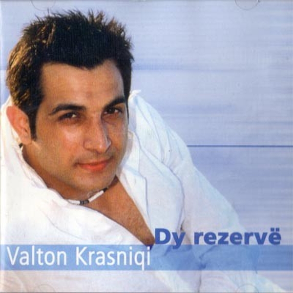 Valton Krasniqi - Dy Rezerve (2001)