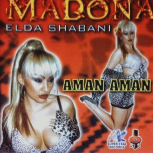 Elda Shabani (Madonna Shqiptare) - Aman Aman (2007)