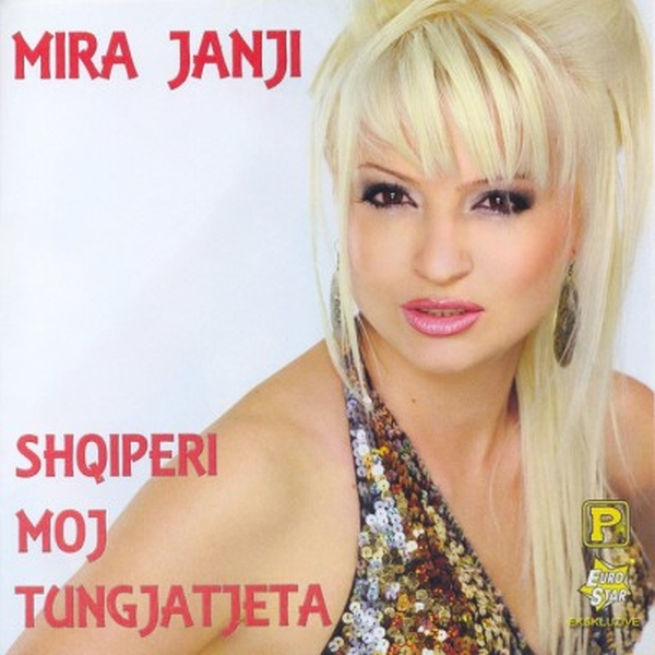 Mira Janji - Shqiperi Moj Tungjatjeta (2009)