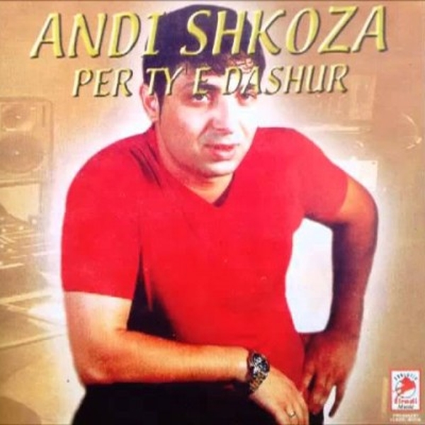 Andi Shkoza - Per Ty E Dashur (2003)