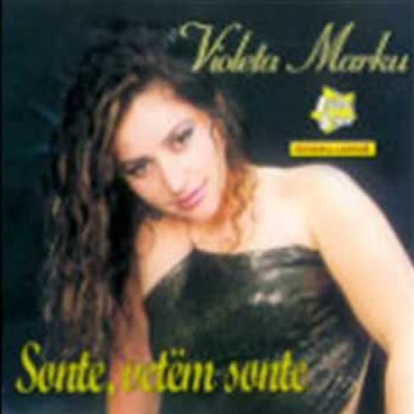 Violeta Marku - Sonte Vetem Sonte