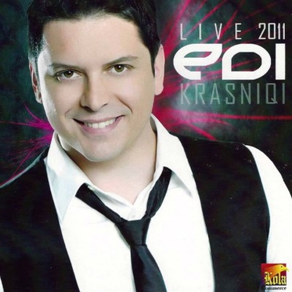 Edi Krasniqi (Edi) - Live (2011)
