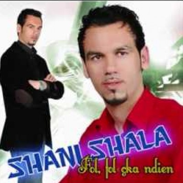 Shani Shala - Fol, Fol Qka Ndien
