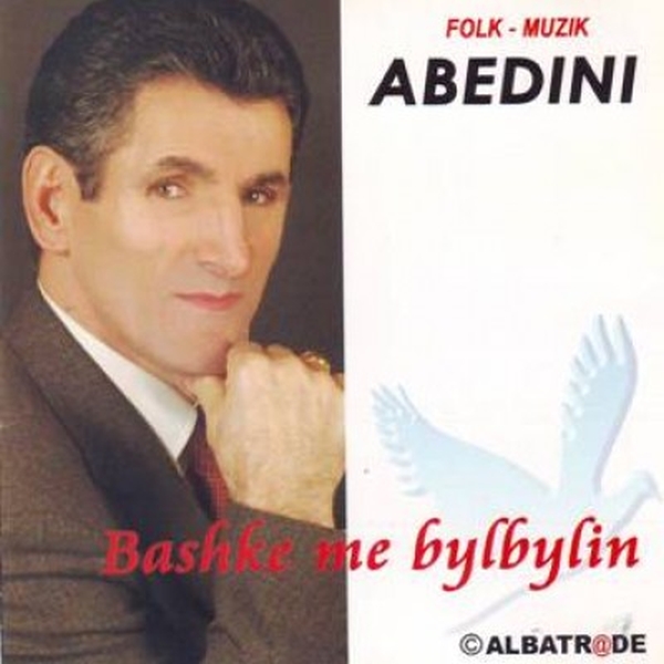 Abedin Zenuni - Bashke Me Bylbylin