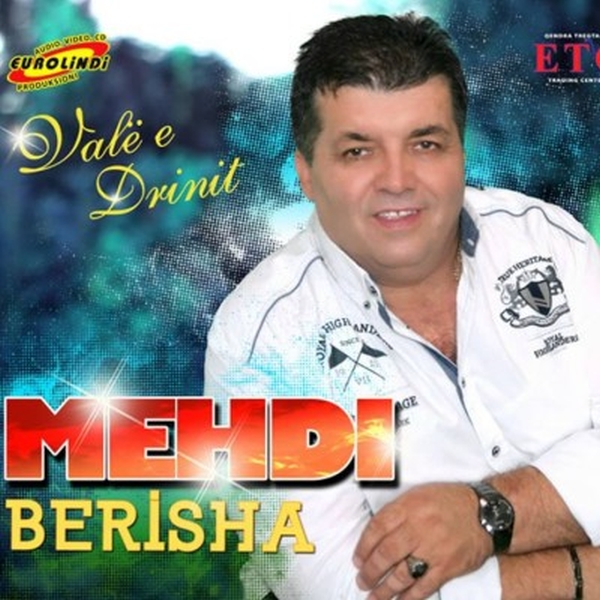 Mehdi Berisha - Valë E Drinit (2015)