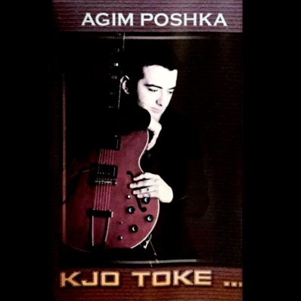 Agim Poshka - Kjo Toke (2002)