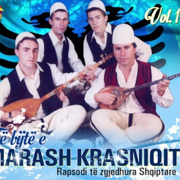 Bijte E Marash Krasniqit - Rapsodi Te Zgjedhura Shqiptare Vol.1