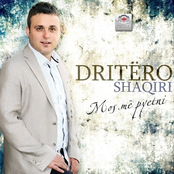 Dritero Shaqiri - Mos Me Pyetni (2012)
