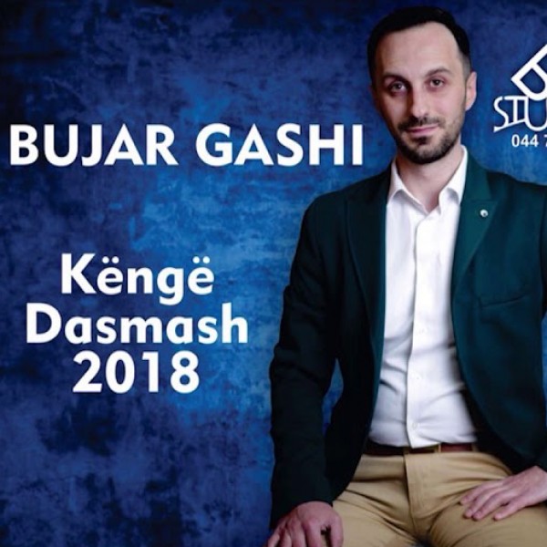 Bujar Gashi - Kenge Dasmash 2018 (2018)