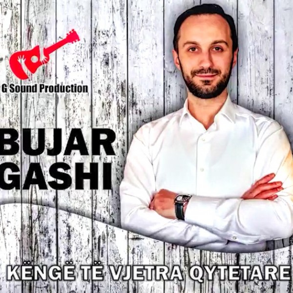 Bujar Gashi - Kengë Të Vjetra Qytetare (2017)
